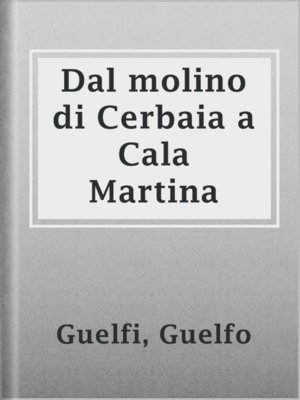 cover image of Dal molino di Cerbaia a Cala Martina